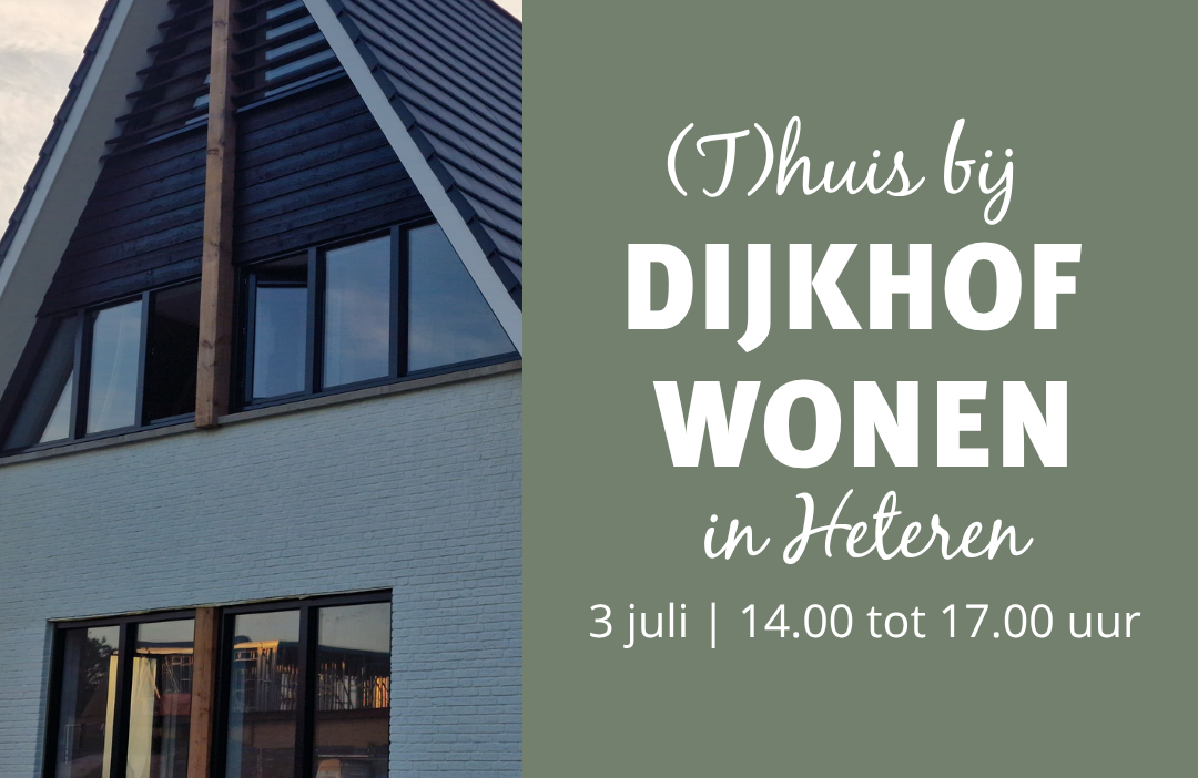 (T)huis bij Dijkhof Wonen - Open Huis in Heteren
